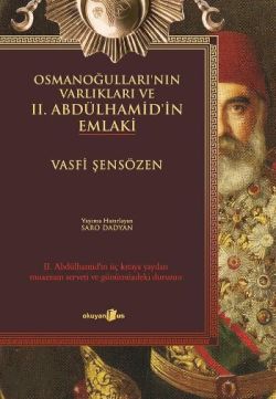 Osmanoğulları'nın Varlıkları ve 2. Abdülhamid'in Emlaki