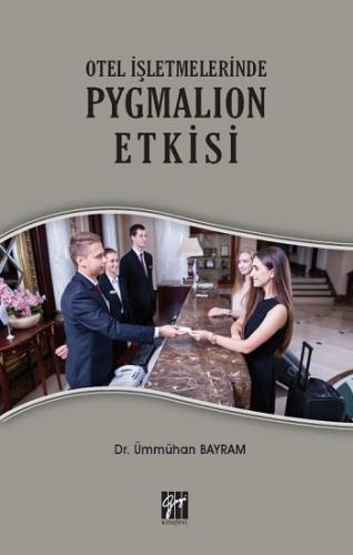 Otel İşletmelerinde Pygmalıon Etkisi