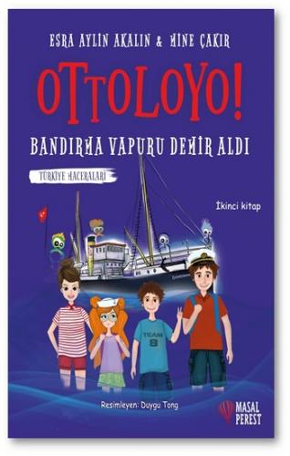 Ottoloyo - Bandırma Vapuru Demir Aldı (2. Kitap)