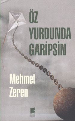 Öz Yurdunda Garipsin