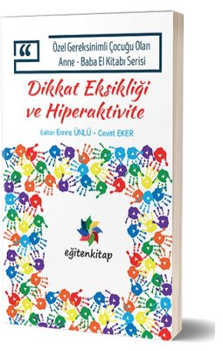 Özel Gereksinimli Çocuğu Olan Anne – Baba El Kitabı Serisi - Dikkat Ek