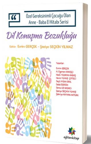 Özel Gereksinimli Çocuğu Olan Anne-Baba El Kitabı Serisi - Dil Ve Konu