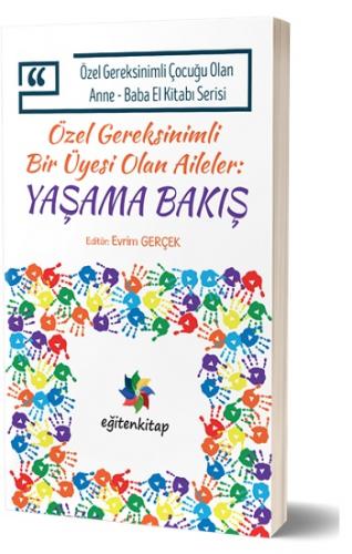 Özel Gereksinimli Çocuğu Olan Anne – Baba El Kitabı Serisi - Özel Gere