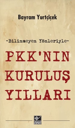 P KK'nın Kuruluş Yılları