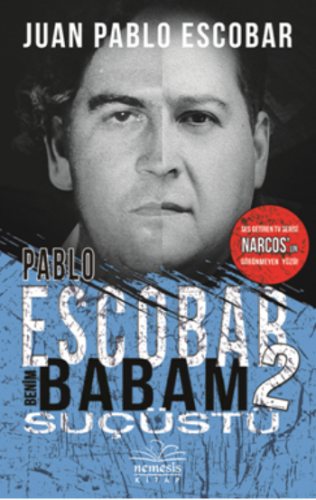 Pablo Escobar Benim Babam 2 Suçüstü