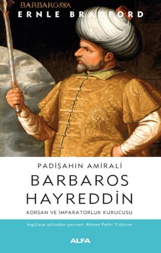 Padişahın Amirali - Barbaros Hayreddin