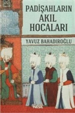 Padişahların Akıl Hocaları