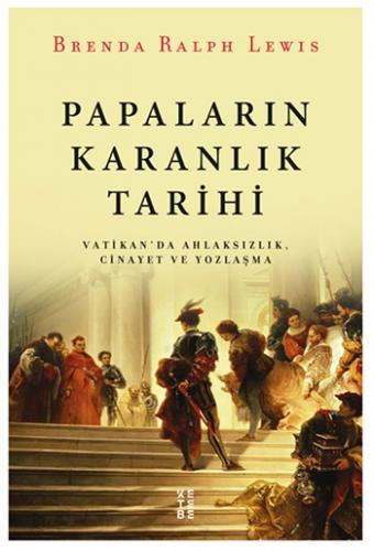 Papaların Karanlık Tarihi