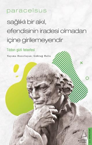 Paracelsus / Sağlıklı Bir Akıl, Efendisinin İradesi Olmadan İçine Giri