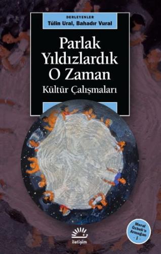 Parlak Yıldızlardık O Zaman