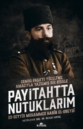 Payitahtta Nutuklarım – Cemal Paşa'yı Yüceltme Amacıyla Yazılmış Bir R