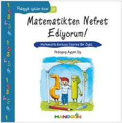 Pedagojik Öyküler: 13 - Matematikten Nefret Ediyorum!