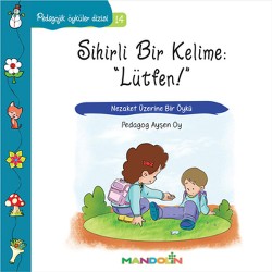 Pedagojik Öyküler: 14 - Sihirli Bir Kelime: Lütfen