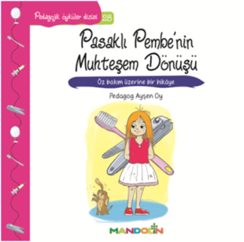 Pedagojik Öyküler Dizisi 28 - Pasaklı Pembe'nin Muhteşem Dönüşü