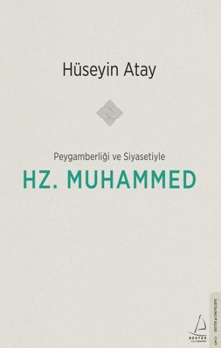 Peygamberliği ve Siyasetiyle Hz. Muhammed