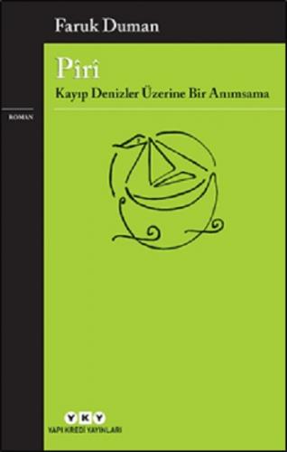 Piri - Kayıp Denizler Üzerine Bir Anımsama