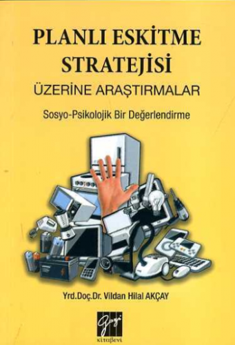 Planlı Eskitme Stratejisi Üzerine Araştırmalar - Sosyo-Psikolojik Bir 