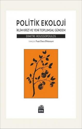 Politik Ekoloji - İklim Krizi ve Yeni Toplumsal Gündem