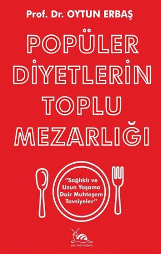 Popüler Diyetlerin Toplu Mezarlığı