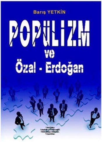 Popülizm ve Özal - Erdoğan