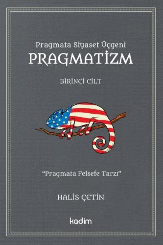 Pragmata Siyaset Üçgeni Pragmatizm Cilt 1