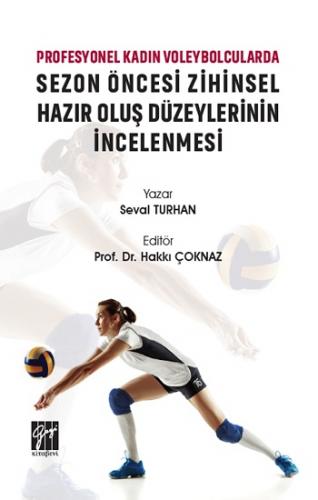 Profesyonel Kadın Voleybolcularda Sezon Öncesi Zihinsel Hazır Oluş Düz