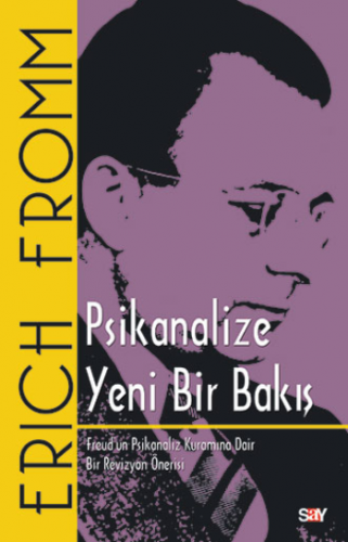 Psikanalize Yeni Bir Bakış - Freud'un Psikanaliz Kuramına Dair Bir Rev