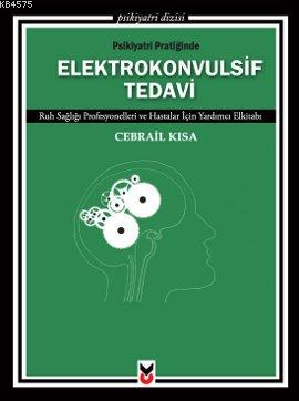 Psikiyatri Pratiğinde Elektrokonvulsif Tedavi