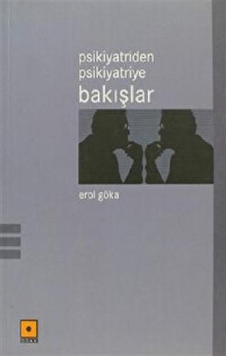 Psikiyatriden Psikiyatriye Bakışlar