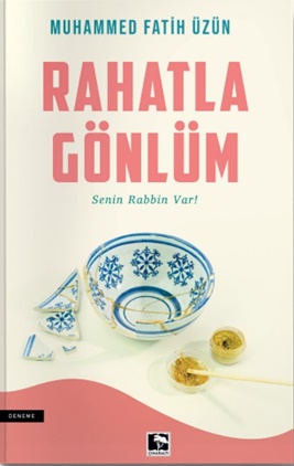 Rahatla Gönlüm