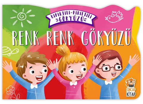 Renk Renk Gökyüzü - Kıpırtılı Pırıltılı Gökyüzü (Ciltli)