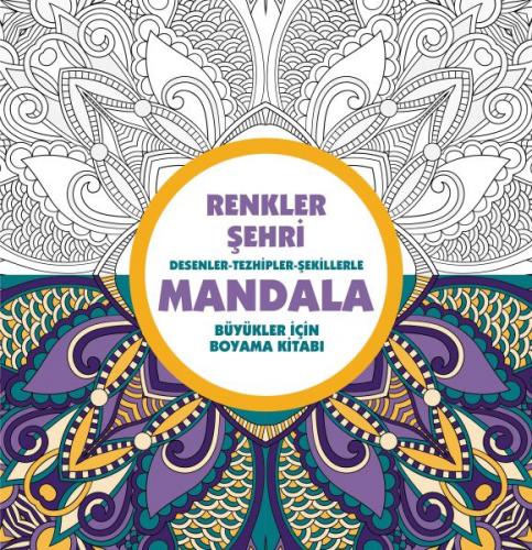 Renkler Şehri - Mandala (Büyükler İçin Boyama)