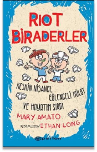 Riot Biraderler Keskin Nişancı, Eğlenceli Külot ve Hayatın Sırrı