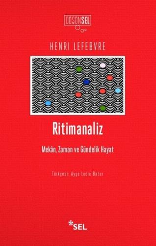 Ritimanaliz - Mekan, Zaman Ve Gündelik Hayat