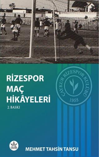 Rizespor Maç Hikâyeleri