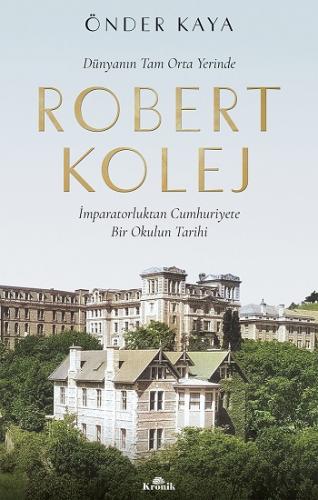 Robert Kolej - Dünyanın Tam Orta Yerinde