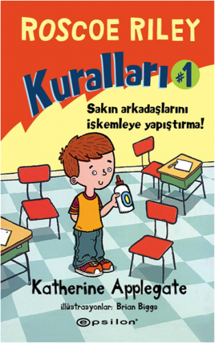 Roscoe Riley Kuralları Serisi 1 - Sakın Arkadaşlarını İskemleye Yapışt