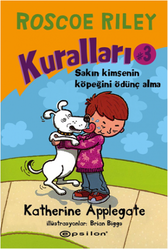 Roscoe Riley Kuralları Serisi 3 - Sakın Kimsenin Köpeğini Ödünç Alma!