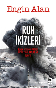 Ruh İkizleri - Büyük Ortadoğu Projesi (BOP), Büyük İsrail Projesi (BİP