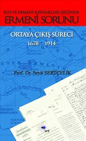 Rus ve Ermeni Kaynakları Işığında Ermeni Sorunu Ortaya Çıkış Süreci 16