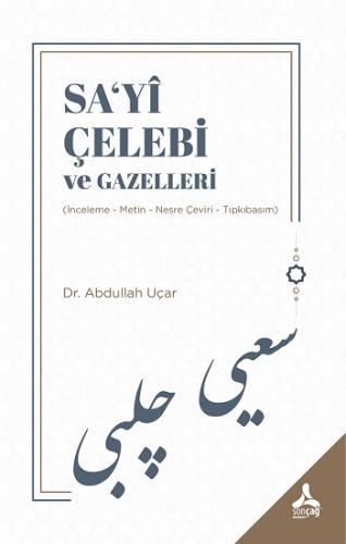 Sa‘yi Çelebi ve Gazelleri