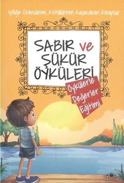 Sabır ve Şükür Öyküleri