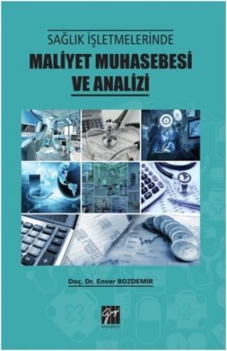 Sağlık İşletmelerinde Maliyet Muhasebesi ve Analizi