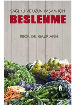 Sağlıklı ve Uzun Yaşam İçin Beslenme