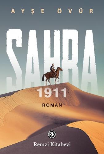 Sahra 1911 (Kafkasya'dan Trablusgarp'a..)