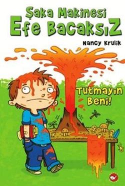 Şaka Makinesi Efe Bacaksız 2. Kitap : Tutmayın Beni