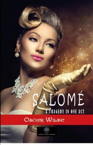 Salome: A Tragedy in One Act