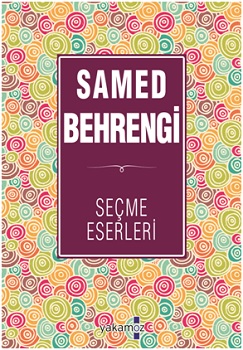 Samed Behrengi Seçme Eserleri