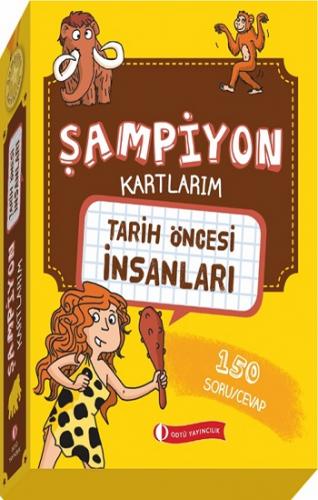 Şampiyon Kartlarım Tarih Öncesi İnsanları