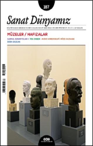 Sanat Dünyamız 187 / Mart - Nisan 2022